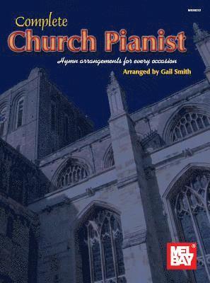 bokomslag Complete Church Pianist: Hymn Arrangements for Every Occasion