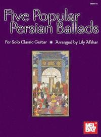 bokomslag Five Popular Persian Ballads for Solo Classic Guitar