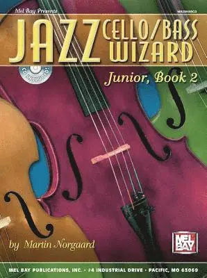 Martin Norgaard - Jazz Cello/Bass Wizard Junior, Book 2 [With CD], Häftad. Tillgänglighet: Lägg i varukorg