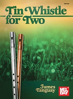 James Tanguay - Tin Whistle for Two, Häftad