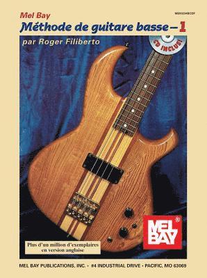 Roger Filiberto - Mel Bay Methode de Guitare Basse 1 [With CD], Häftad