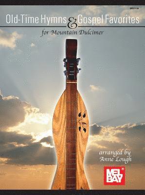 bokomslag Old-Time Hymns & Gospel Favorites for Mountain Dulcimer