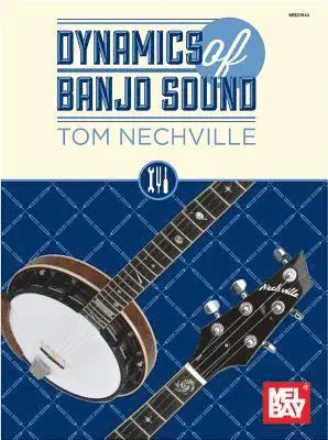 Tom Nechville - Dynamics of Banjo Sound, Inbunden. Tillgänglighet: Lägg i varukorg