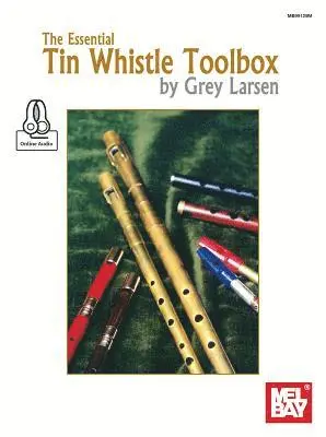 Grey E Larsen - The Essential Tin Whistle Toolbox, Häftad. Tillgänglighet: Lägg i varukorg