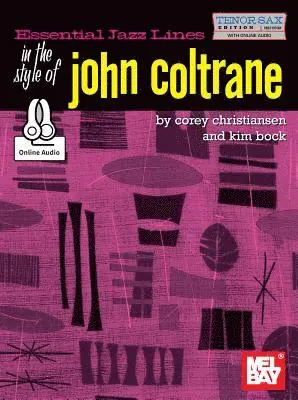 Corey Christiansen - Essential Jazz Lines in the Style of John Coltrane, Tenor Sax, Häftad. Tillgänglighet: Lägg i varukorg