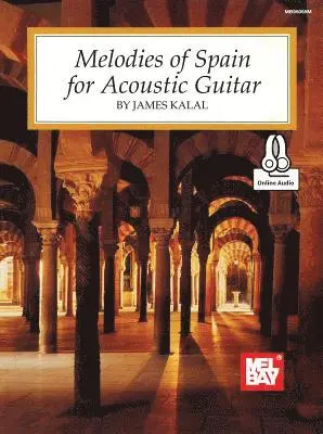 James Kalal - Melodies of Spain for Acoustic Guitar, Häftad. Tillgänglighet: Lägg i varukorg