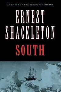 bokomslag South: A Memoir of the Endurance Voyage