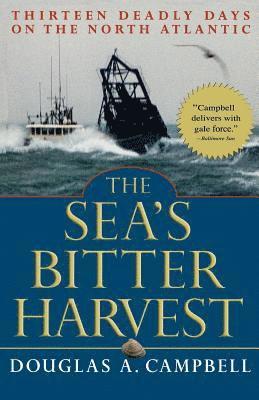 Douglas Campbell - Sea's Bitter Harvest, Häftad