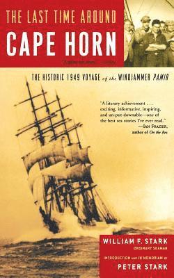 bokomslag The Last Time Around Cape Horn: The Historic 1949 Voyage of the Windjammer Pamir