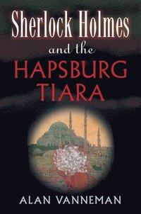 bokomslag Sherlock Holmes and the Hapsburg Tiara
