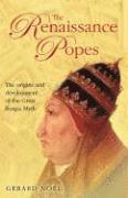 bokomslag The Renaissance Popes: Statesmen, Warriors and the Great Borgia Myth