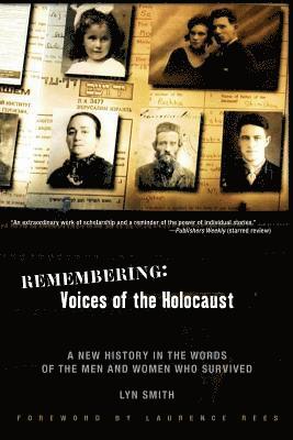 bokomslag Remembering: Voices of the Holocaust: A New History in the Words of the Men and Women Who Survived