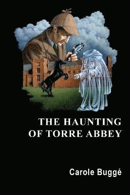 Carole Buggé - Haunting of Torre Abbey, Häftad