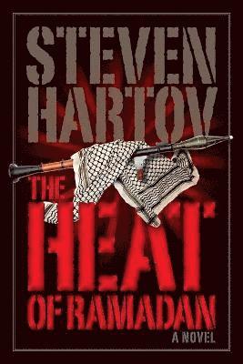Steven Hartov - Heat of Ramadan, Häftad