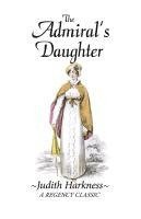 bokomslag The Admiral's Daughter: A Regency Classic