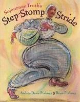 Andrea Pinkney - Sojourner Truth's Step-Stomp Stride, Inbunden
