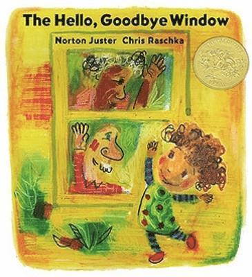 Norton Juster - The Hello, Goodbye Window, Inbunden