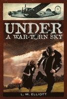 L. M. Elliott, L M Elliott - Under a War-Torn Sky, Häftad
