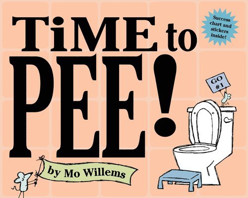 Mo Willems - Time to Pee! [With StickersWith Success Chart], Inbunden
