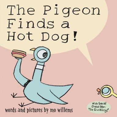 bokomslag Pigeon Finds a Hot Dog!, The