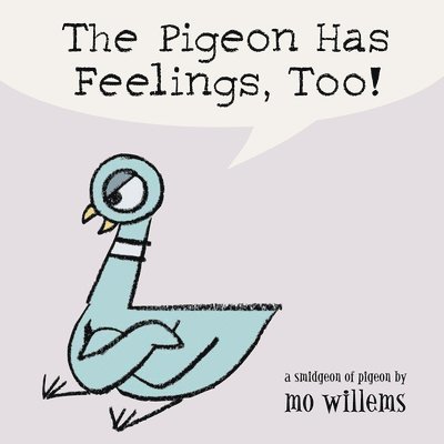 Mo Willems - The Pigeon Has Feelings, Too!, Kartonnage