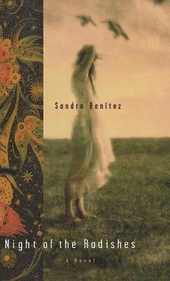 Sandra Benitez - Night of the Radishes, Inbunden
