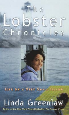 Linda Greenlaw - The Lobster Chronicles: Life on a Very Small Island, Inbunden