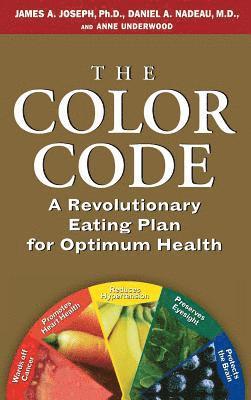 Anne Underwood, James A Joseph, Daniel A Nadeau, PhD Joseph, James A, MD Nadeau, Daniel A, James A. Joseph - Color Code, Inbunden