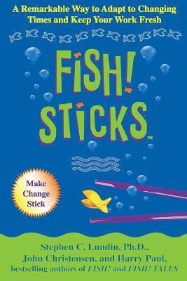 Harry Paul, John Christensen, Stephen C Lundin - Fish! Sticks, Inbunden