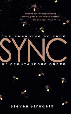 Steven Strogatz - Sync: The Emerging Science of Spontaneous Order, Inbunden