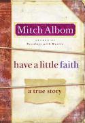 Mitch Albom - Have a Little Faith: A True Story, Inbunden