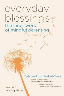 Myla Kabat-Zinn, Jon Kabat-Zinn - Everyday Blessings, Häftad