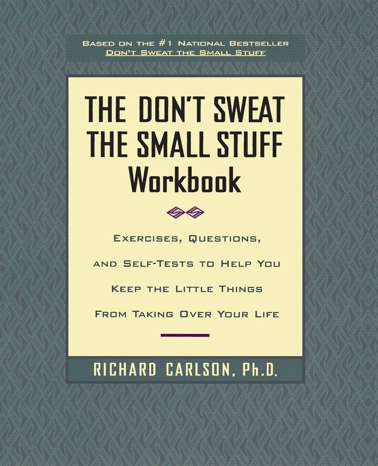 Richard Carlson - The Don't Sweat the Small Stuff Workbook, Häftad