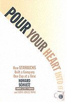 Howard Schultz - Pour Your Heart Into It, Häftad
