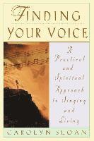bokomslag Finding Your Voice: A Practical and Philosophical Guide to Singing and Living