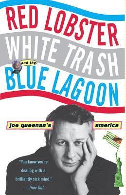 Joe Queenan - Red Lobster, White Trash, & the Blue Lagoon, Häftad