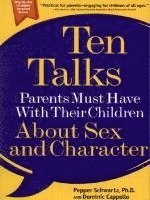 bokomslag Ten Talks Parents Must Have with Their Children About Sex and Character