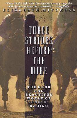 Three Strides Before The Wire