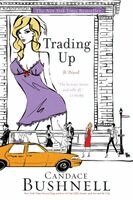 Candace Bushnell - Trading Up, Häftad