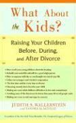 bokomslag What about the Kids?: Raising Your Children Before, During, and After Divorce