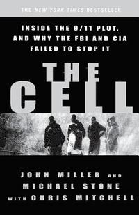bokomslag The Cell: Inside the 9/11 Plot, and Why the FBI and CIA Failed to Stop It