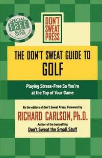 bokomslag The Don't Sweat Guide to Golf