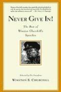 Winston Churchill - Never Give In!: The Best of Winston Churchill's Speeches, Häftad