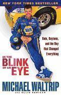 bokomslag In the Blink of an Eye: Dale, Daytona, and the Day That Changed Everything