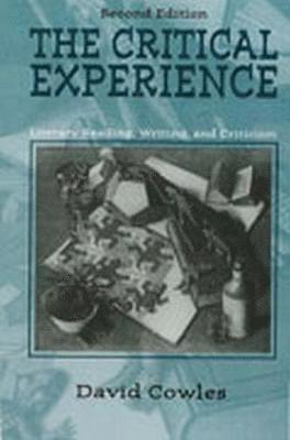 The Critical Experience: Literacy Reading, Writing, and Criticism 1