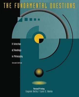 Eugene Kelly, Luis E Navia - Fundamental Questions: A Selection of Readings in Philosophy, Häftad