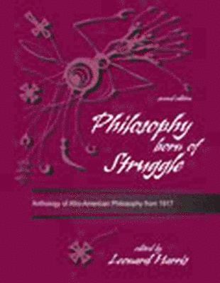 bokomslag Philosophy Born of Struggle: Anthology of Afro-American Philosophy From 1917