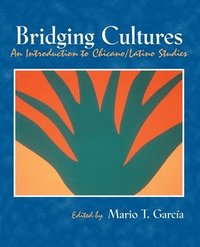 bokomslag Bridging Cultures: An INtroduction to Chicano/Latino Studies
