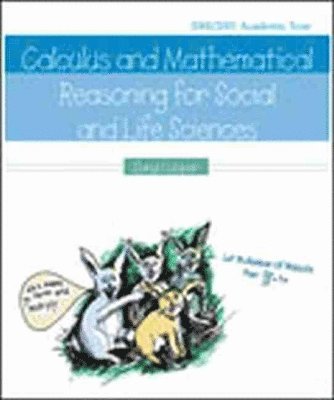 Calculus and Mathematical Reasoning for Social and Life Sciences 1