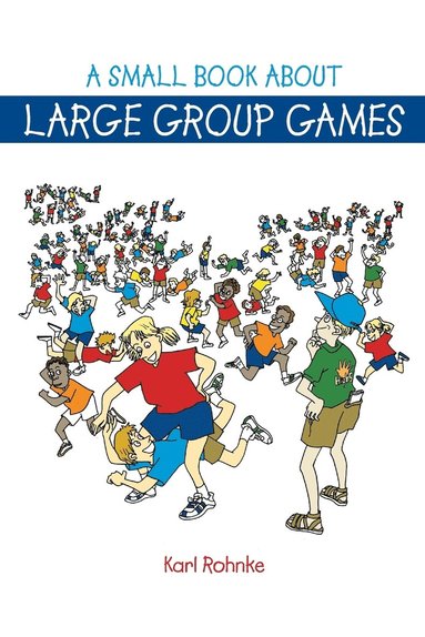 bokomslag A Small Book About Large Group Games